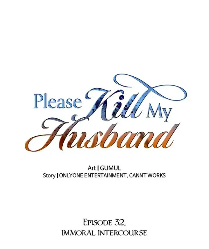 Please Kill My Husband Chapter 32 - Page 1