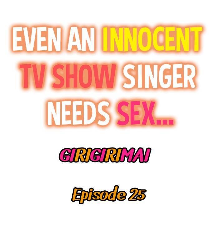 Even an Innocent TV Show Singer Needs Sex… Chapter 25 - Page 1