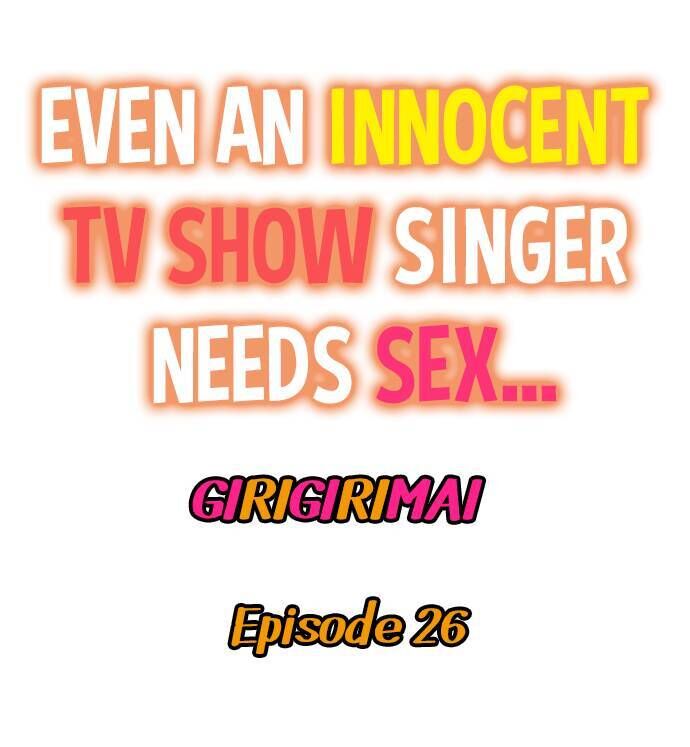 Even an Innocent TV Show Singer Needs Sex… Chapter 26 - Page 1