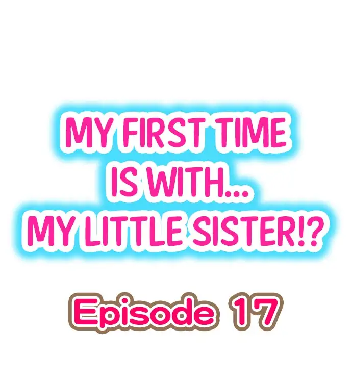 My First Time is with… My Little Sister!? Chapter 17 - Page 1