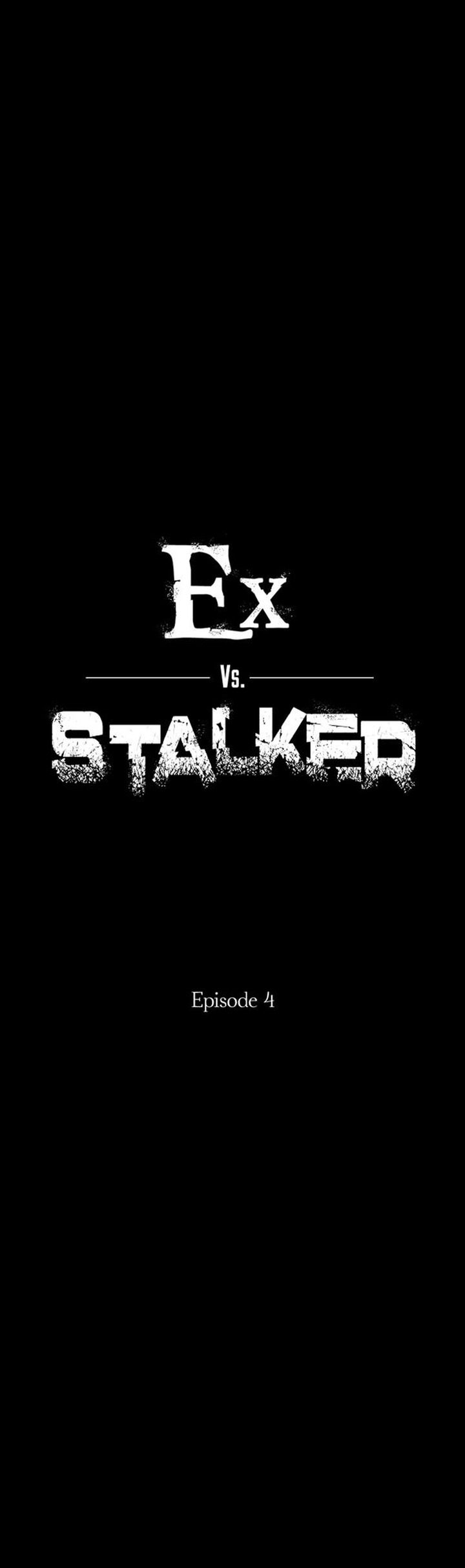 Ex vs. Stalker Chapter 4 - Page 4