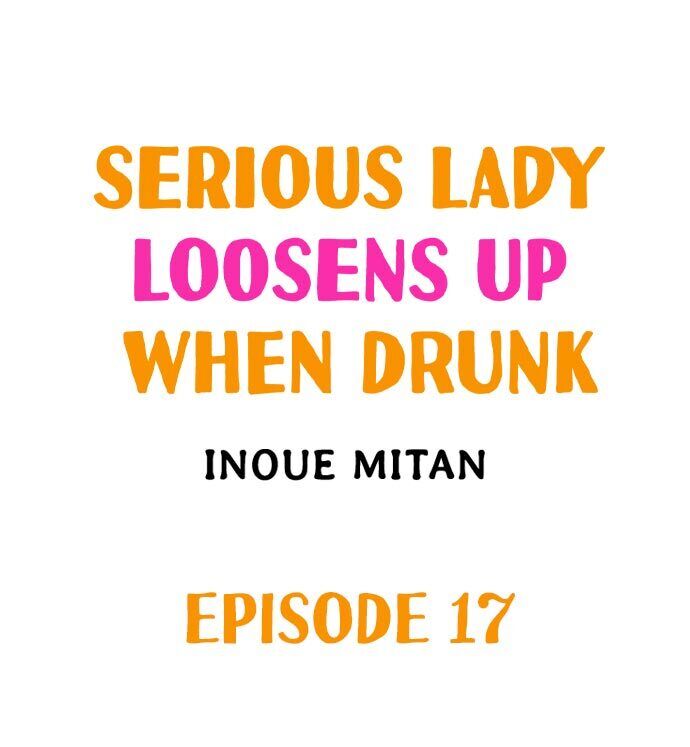 Serious Lady Loosens Up When Drunk Chapter 17 - Page 1