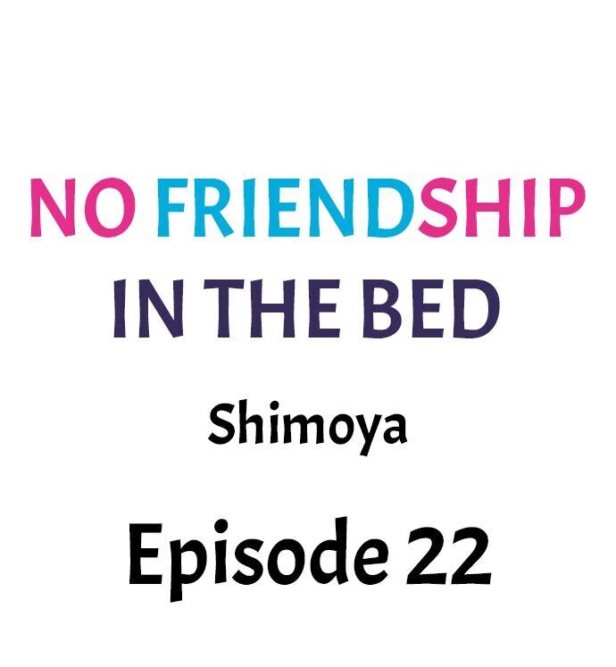 No Friendship in The Bed Chapter 22 - Page 1