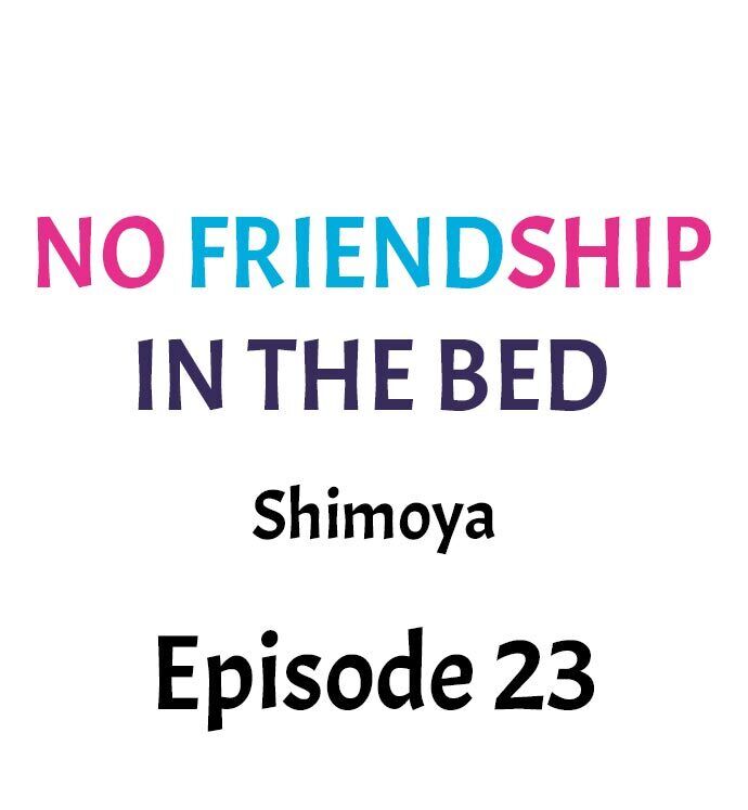 No Friendship in The Bed Chapter 23 - Page 1