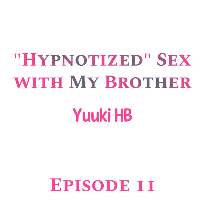 “Hypnotized” Sex with My Brother Chapter 11 - Page 1