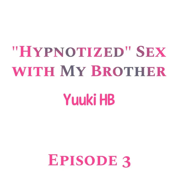 “Hypnotized” Sex with My Brother Chapter 3 - Page 1