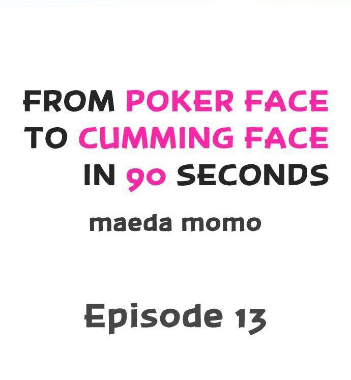 From Poker Face to Cumming Face in 90 Seconds Chapter 13 - Page 1