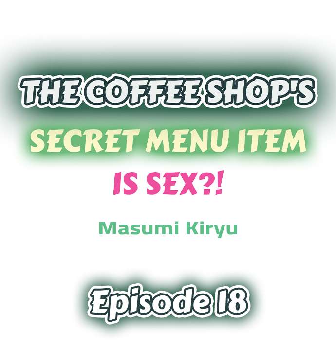 The Coffee Shop’s Secret Menu Item is Sex?! Chapter 18 - Page 1