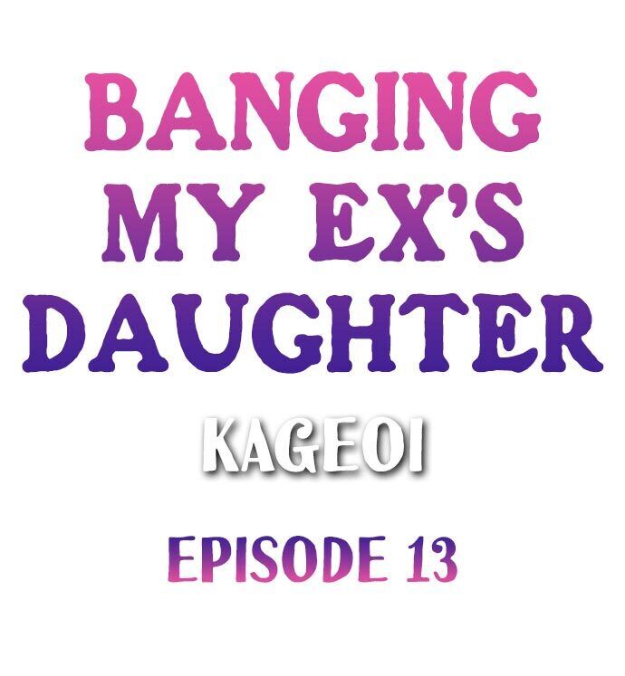 Banging My Ex’s Daughter Chapter 13 - Page 1