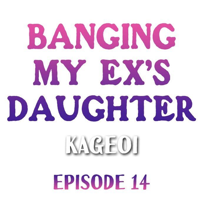 Banging My Ex’s Daughter Chapter 14 - Page 1