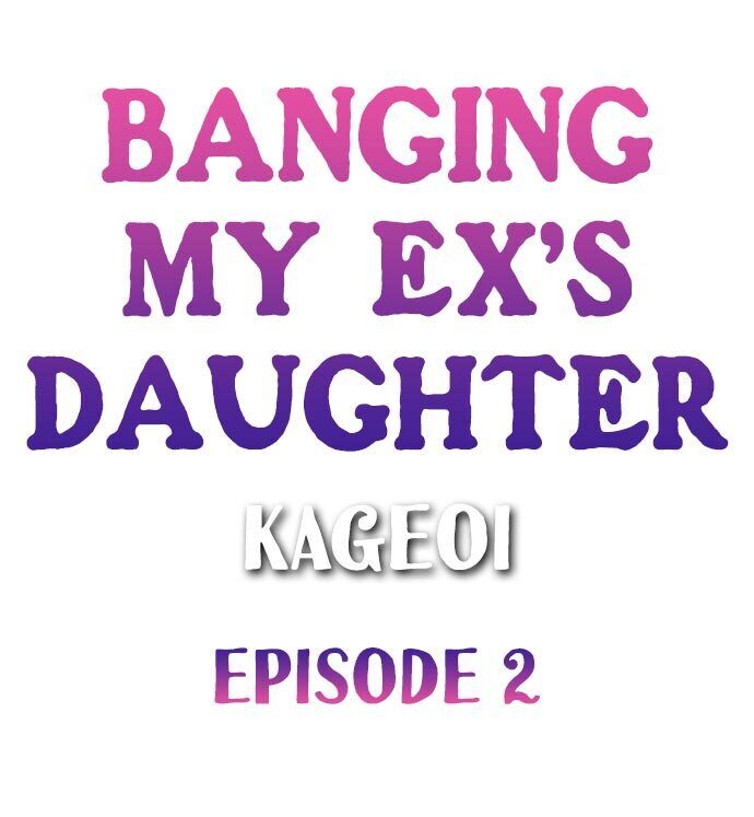 Banging My Ex’s Daughter Chapter 2 - Page 1