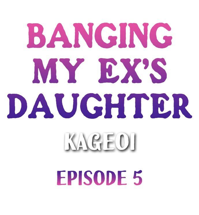 Banging My Ex’s Daughter Chapter 5 - Page 1