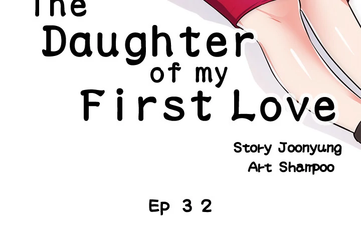 The Daughter of My First Love Chapter 32 - Page 3