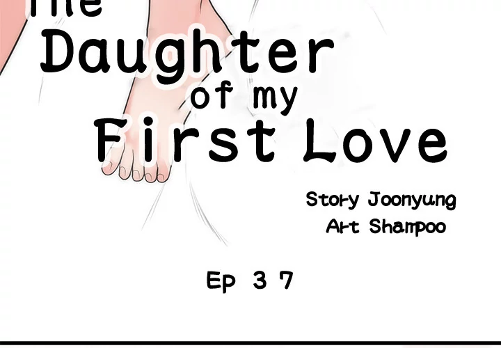 The Daughter of My First Love Chapter 37 - Page 3