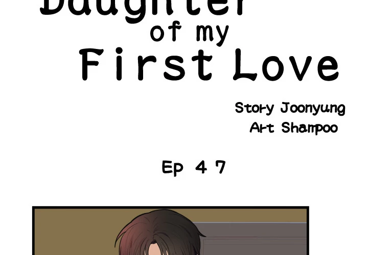 The Daughter of My First Love Chapter 47 - Page 3