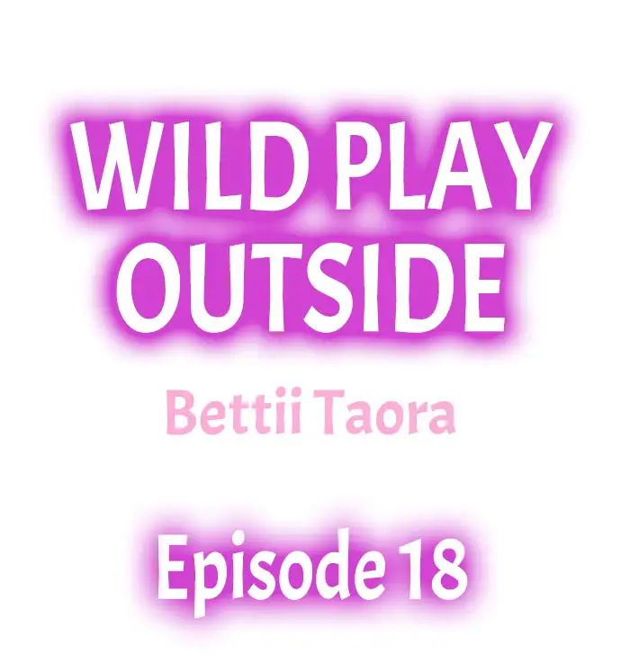 Wild Play Outside Chapter 18 - Page 1