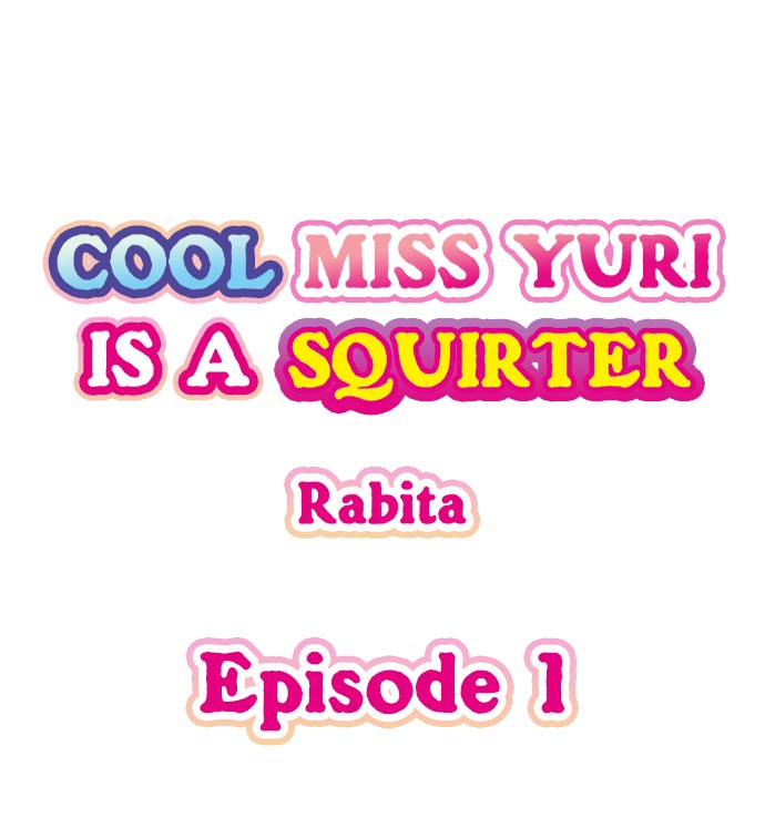 Cool Miss Yuri is a Squirter Chapter 1 - Page 1