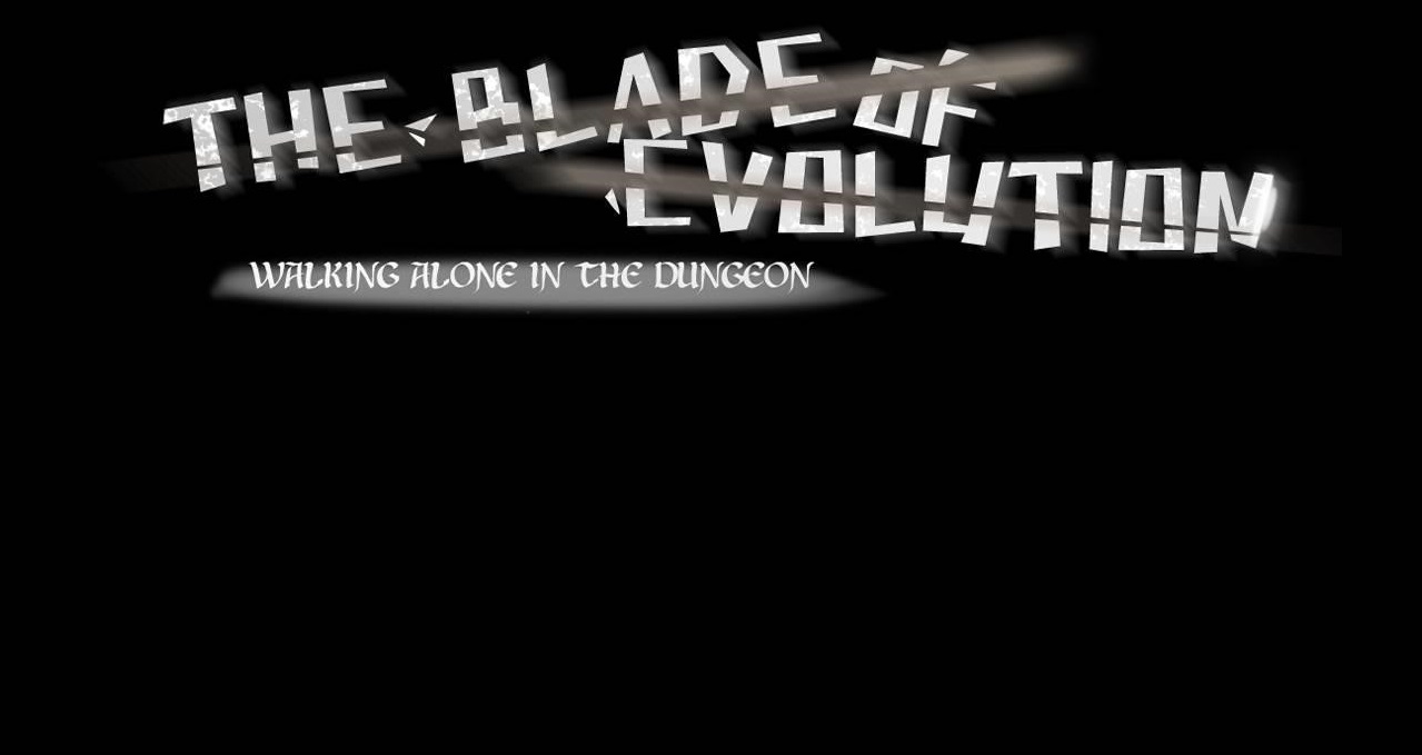 The Blade Of Evolution-Walking Alone In The Dungeon Chapter 53 - Page 1