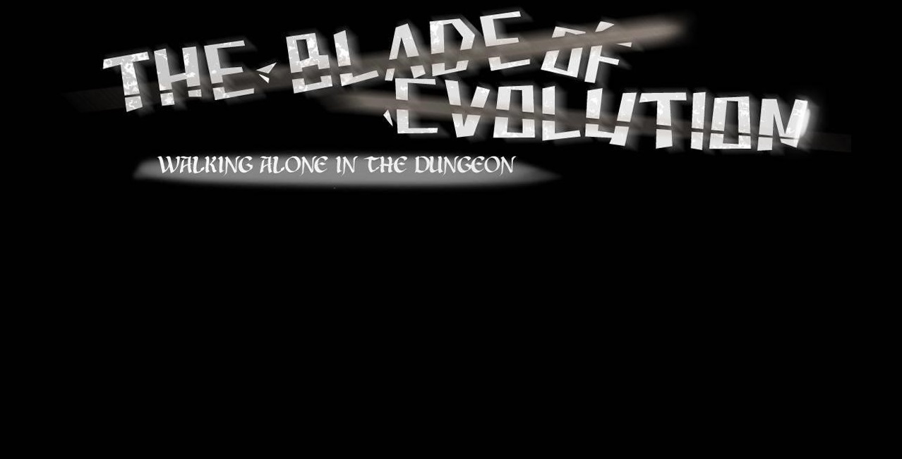 The Blade Of Evolution-Walking Alone In The Dungeon Chapter 67 - Page 1